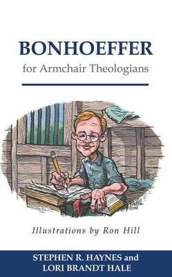 Bonhoeffer for Armchair Theologians Paperback Westminster John Knox Press