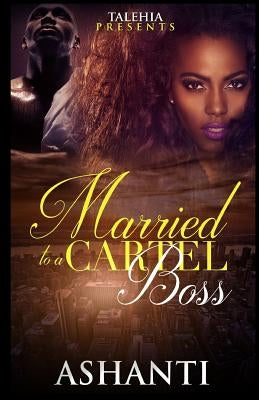 Married to a Cartel Boss Paperback Createspace Independent Publishing Platform