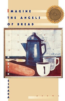 Imagine the Angels of Bread: Poems Paperback W. W. Norton & Company