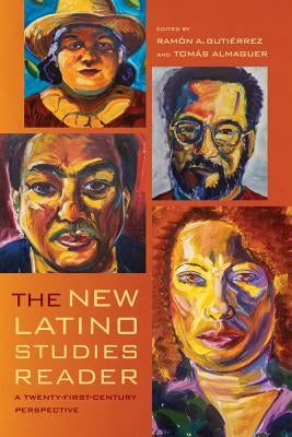 The New Latino Studies Reader: A Twenty-First-Century Perspective Paperback University of California Press