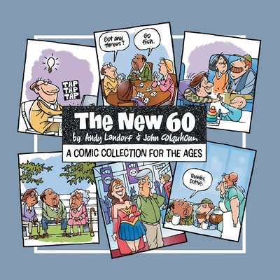 The New 60: A Comic Collection For The Ages Paperback Archway Publishing