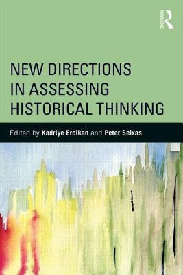 New Directions in Assessing Historical Thinking Paperback Routledge