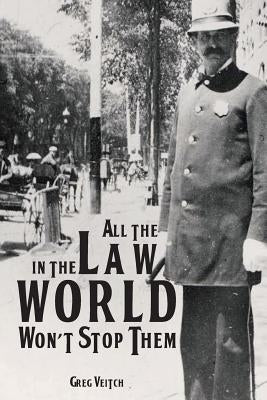 All the Law in the World Won't Stop Them Paperback Northshire Press