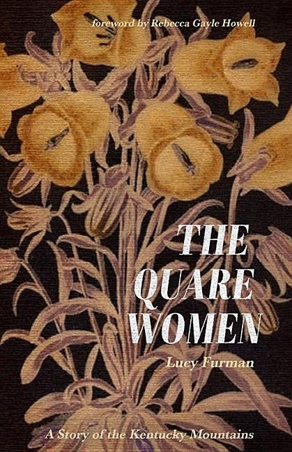 The Quare Women: A Story of the Kentucky Mountains Paperback Fireside Industries