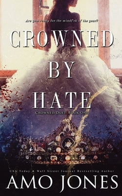 Crowned by Hate (Crowned #1) Paperback Independently Published