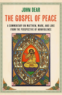 The Gospel of Peace: A Commentary on Matthew, Mark, and Luke from the Perspective of Nonviolence Paperback Orbis Books