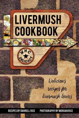 Livermush Cookbook Paperback Morgan Rice