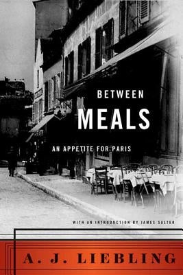 Between Meals: An Appetite for Paris North Point Press