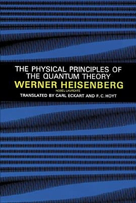 The Physical Principles of the Quantum Theory Paperback Dover Publications