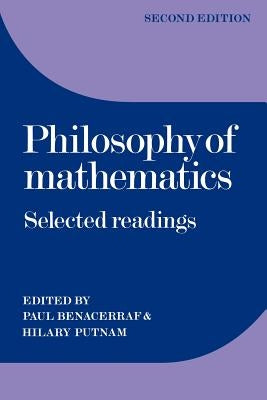 Philosophy of Mathematics: Selected Readings Paperback Cambridge University Press