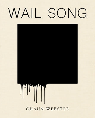 Wail Song: Or Wading in the Water at the End of the World Paperback Black Ocean