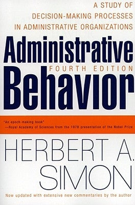 Administrative Behavior, 4th Edition by Simon, Herbert A.
