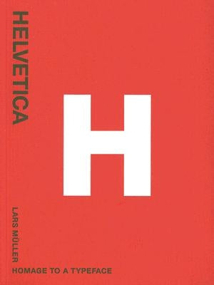Helvetica: Homage to a Typeface Paperback Lars Muller Publishers