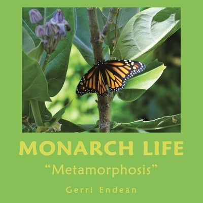 Monarch Life: "Metamorphosis" Paperback Authorhouse