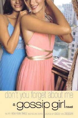 Gossip Girl #11: Don't You Forget About Me Paperback Poppy Books