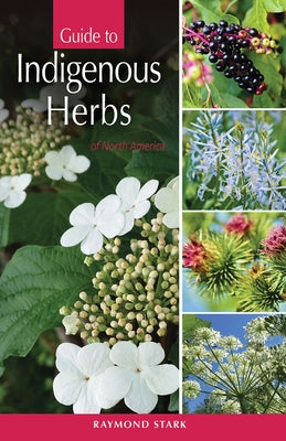 Guide to Indigenous Herbs: of North America Paperback Hancock House Publishers