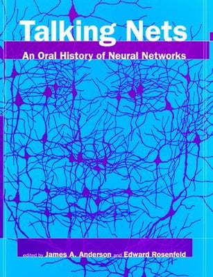 Talking Nets: An Oral History of Neural Networks Paperback MIT Press