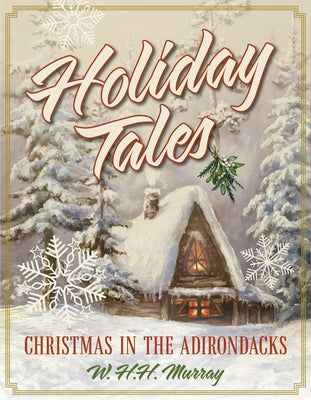 Holiday Tales: Christmas in the Adirondacks Paperback North Country Books