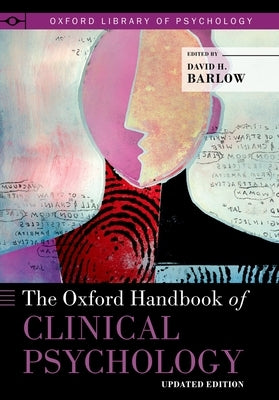 The Oxford Handbook of Clinical Psychology: Updated Edition Paperback Oxford University Press, USA