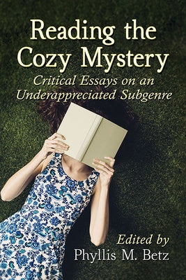 Reading the Cozy Mystery: Critical Essays on an Underappreciated Subgenre Paperback McFarland & Company