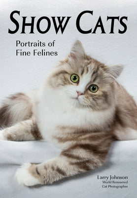 Show Cats: Portraits of Fine Felines Paperback Amherst Media