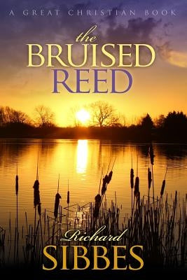 The Bruised Reed: and the Smoking Flax Paperback Great Christian Books