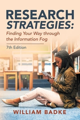 Research Strategies: Finding Your Way Through the Information Fog Paperback iUniverse
