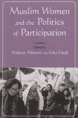 Muslim Women and Politics of Participation Paperback Syracuse University Press