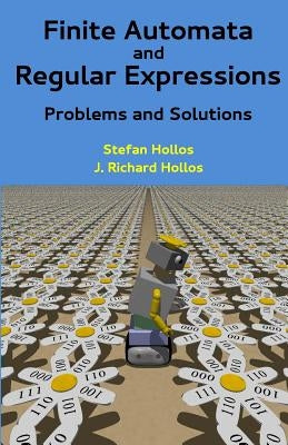 Finite Automata and Regular Expressions: Problems and Solutions Paperback Abrazol Publishing