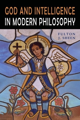God and Intelligence in Modern Philosophy Paperback Martino Fine Books