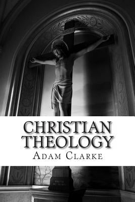 Christian Theology Paperback Createspace Independent Publishing Platform