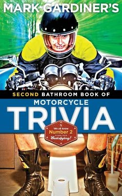 Bathroom Book of Motorcycle Trivia, Volume II Paperback Bikewriter.com