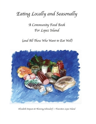 Paperback book titled "Eating Locally & Seasonally" by S&s Homestead Press, featuring a colorful cover with local food images.
