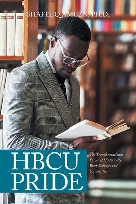 Hbcu Pride: The Transformational Power of Historically Black Colleges and Universities Paperback Xlibris Us