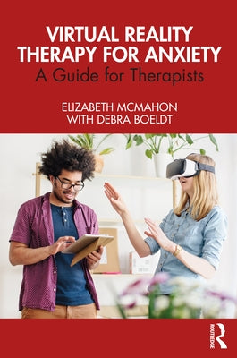 Virtual Reality Therapy for Anxiety: A Guide for Therapists Paperback Routledge
