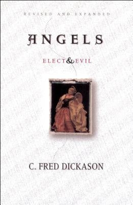 Angels Elect and Evil Moody Publishers