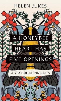 Paperback book titled "A Honeybee Heart Has Five Openings" by Comstock Publishing, featuring a honeybee and flowers on the cover.
