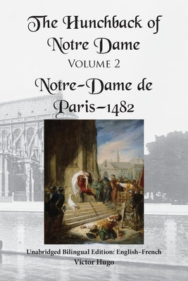 The Hunchback of Notre Dame, Volume 2: Unabridged Bilingual Edition: English-French Paperback Sleeping Cat Press