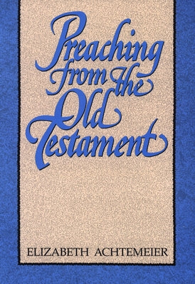 Preaching from the Old Testament Paperback Westminster John Knox Press