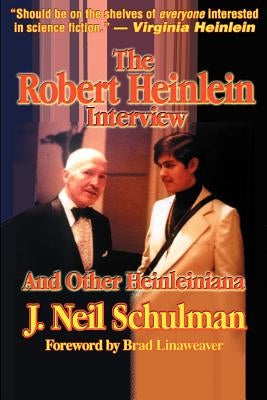 The Robert Heinlein Interview and Other Heinleiniana Paperback Pulpless.com