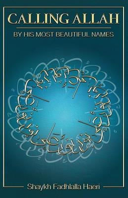 Calling Allah By His Most Beautiful Names Paperback Zahra Publications
