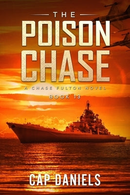 The Poison Chase: A Chase Fulton Novel Paperback Anchor Watch Publishing, L.L.C.