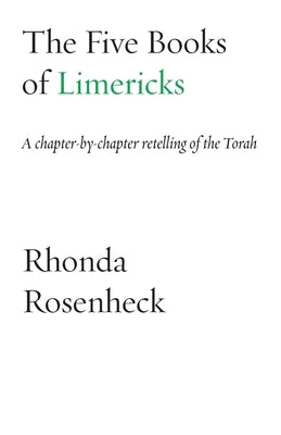 The Five Books of Limericks: A chapter-by-chapter retelling of the Torah Paperback Ben Yehuda Press