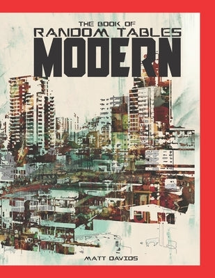 The Book of Random Tables: Modern: 48 1D100 Tabletop RPG Random Tables Paperback Dicegeeks