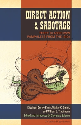 Direct Action & Sabotage: Three Classic IWW Pamphlets from the 1910s Paperback PM Press