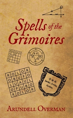 Spells of the Grimoires Paperback Independently Published