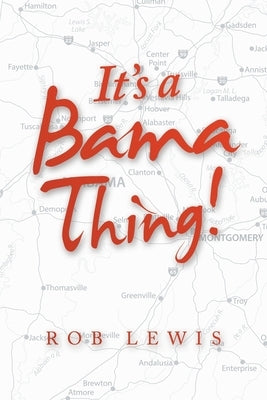 It's a Bama Thing! Paperback WestBow Press