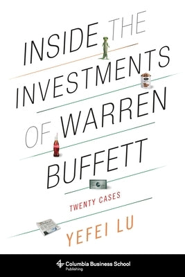Inside the Investments of Warren Buffett: Twenty Cases Paperback Columbia Business School Publishing
