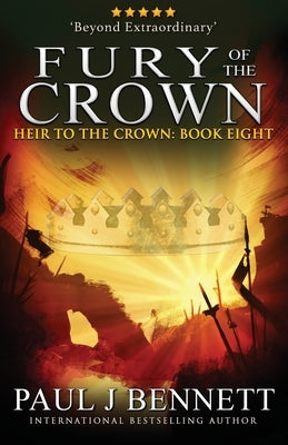 Fury of the Crown: An Epic Fantasy Novel Paperback Paul Bennett