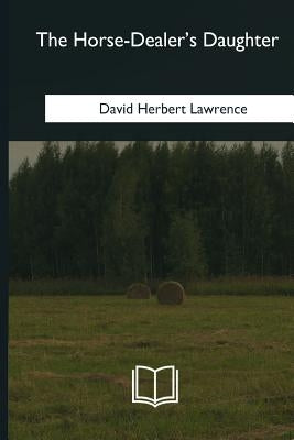 The Horse-Dealer's Daughter Paperback Createspace Independent Publishing Platform